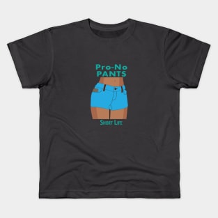 Pro-No Pants Short Life Kids T-Shirt